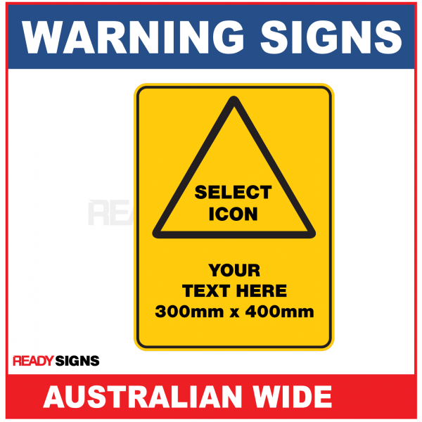 Warning Sign 300mmW x 400mmH